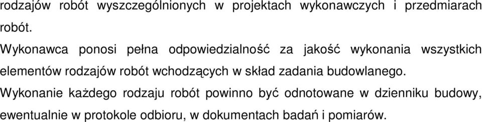 robót wchodzących w skład zadania budowlanego.