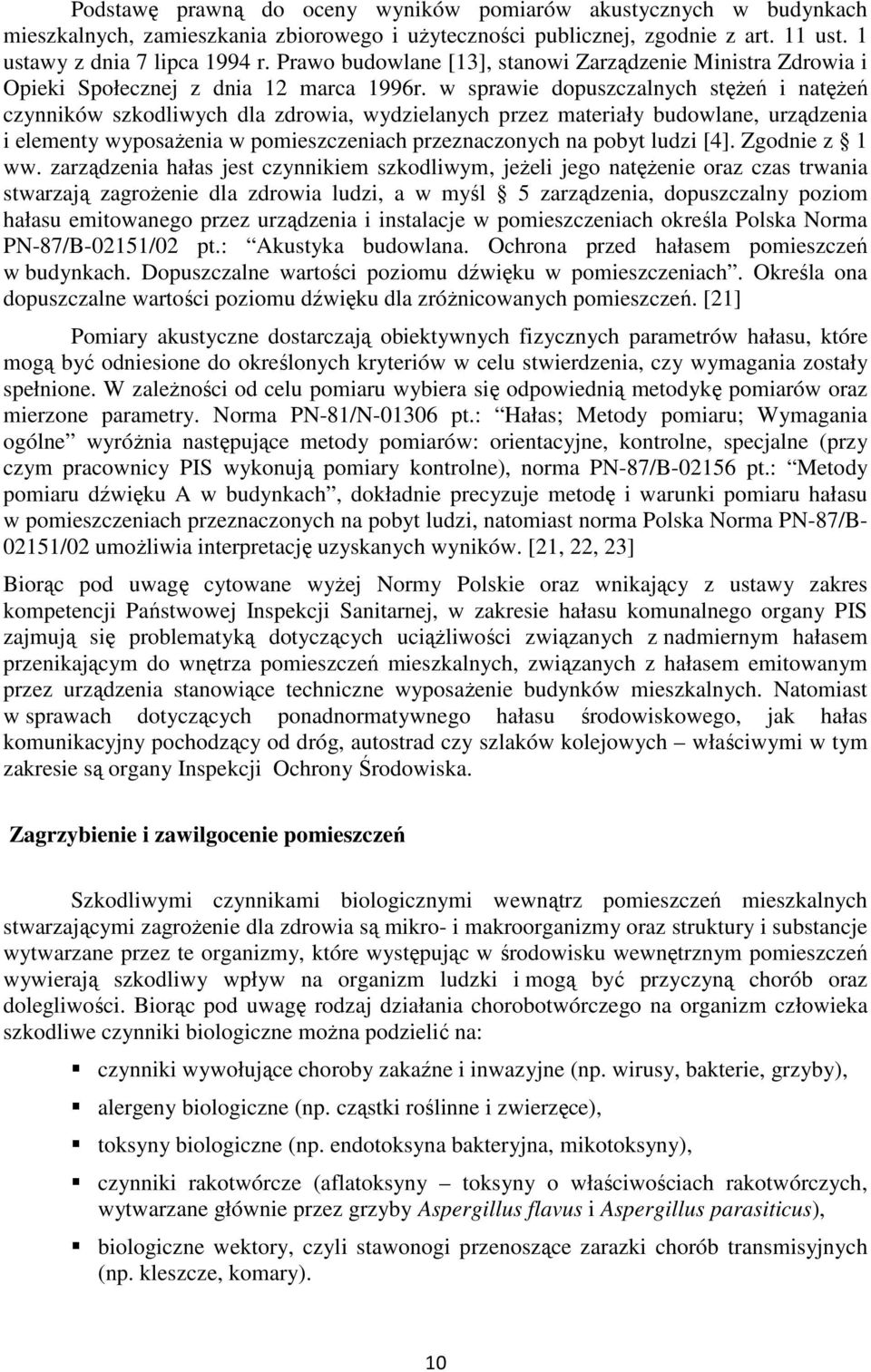 w sprawie dopuszczalnych stęŝeń i natęŝeń czynników szkodliwych dla zdrowia, wydzielanych przez materiały budowlane, urządzenia i elementy wyposaŝenia w pomieszczeniach przeznaczonych na pobyt ludzi