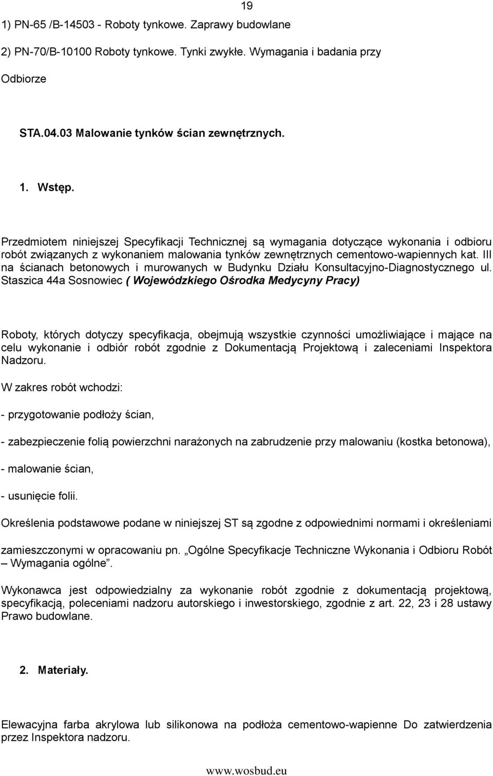 III na ścianach betonowych i murowanych w Budynku Działu Konsultacyjno-Diagnostycznego ul.