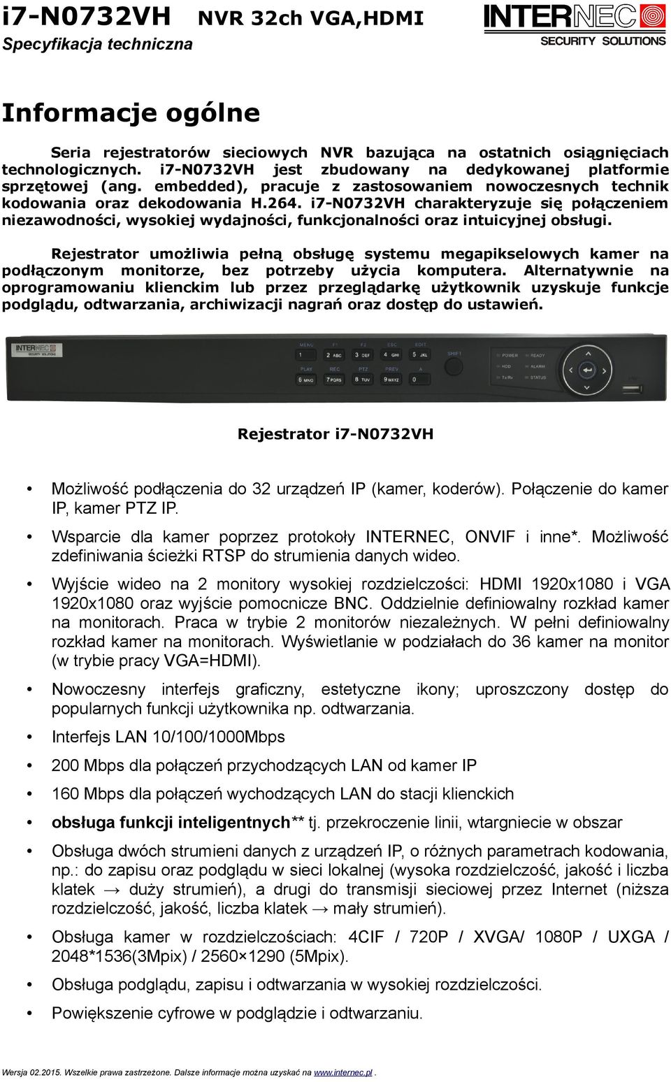 i7-n0732vh charakteryzuje się połączeniem niezawodności, wysokiej wydajności, funkcjonalności oraz intuicyjnej obsługi.