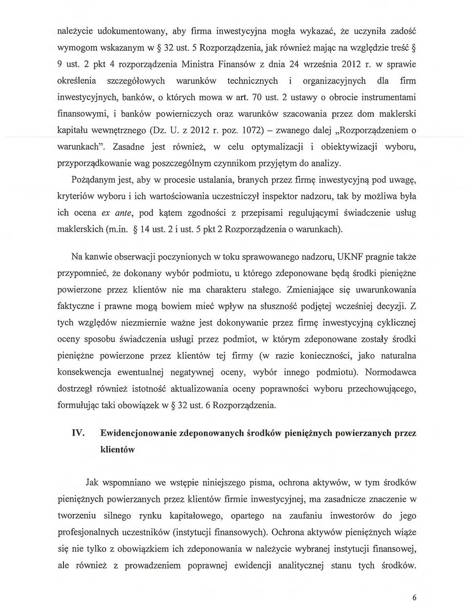 70 ust. 2 ustawy o obrocie instrumentami finansowymi, i banków powierniczych oraz warunków szacowania przez dom maklerski kapitału wewnętrznego (Dz. U. z 2012 r. poz.