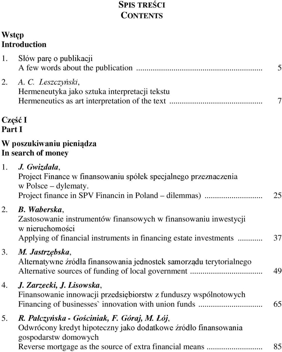 Project finance in SPV Financin in Poland dilemmas)... 25 2. B.