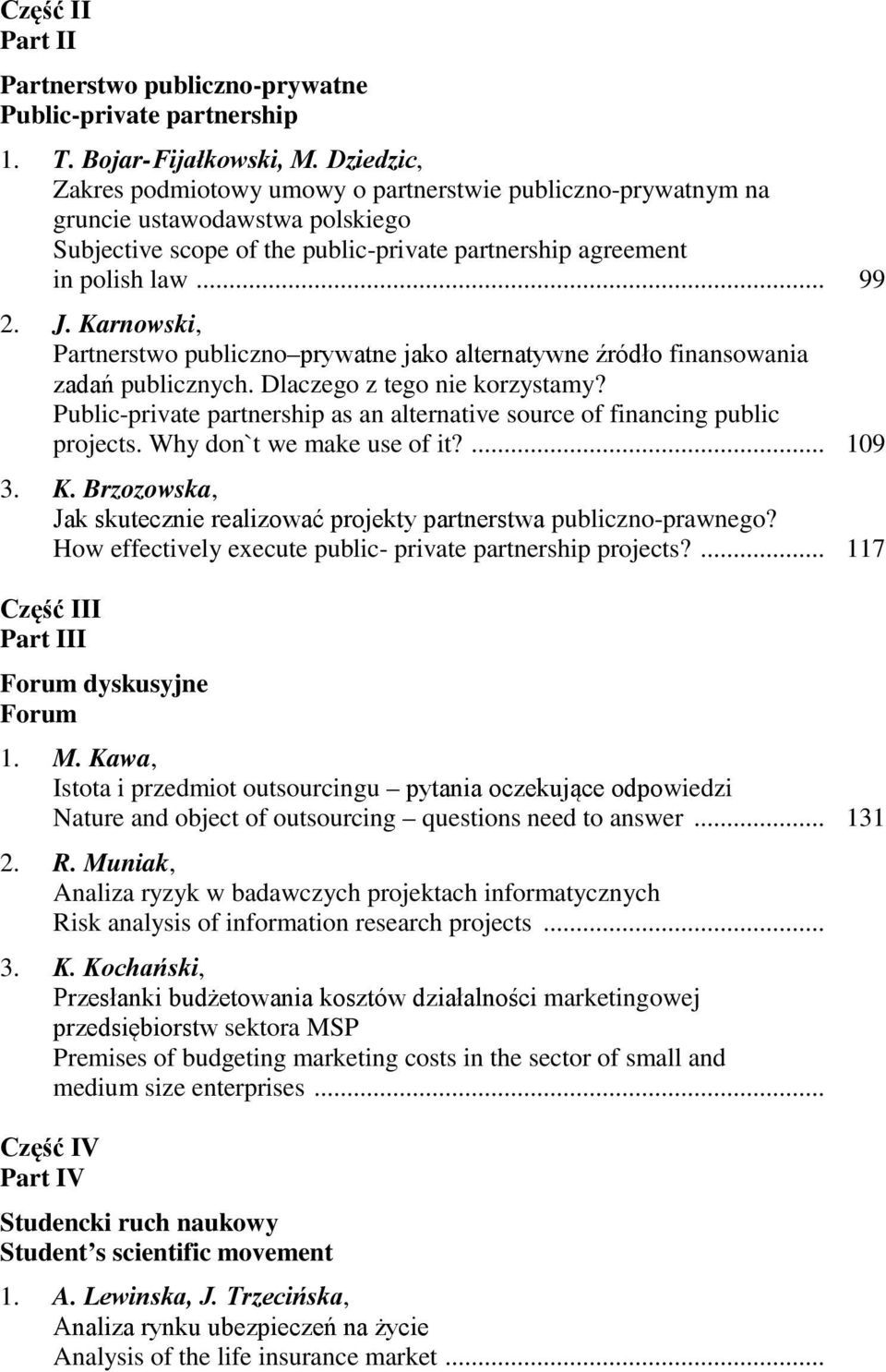 Karnowski, Partnerstwo publiczno prywatne jako alternatywne źródło finansowania zadań publicznych. Dlaczego z tego nie korzystamy?