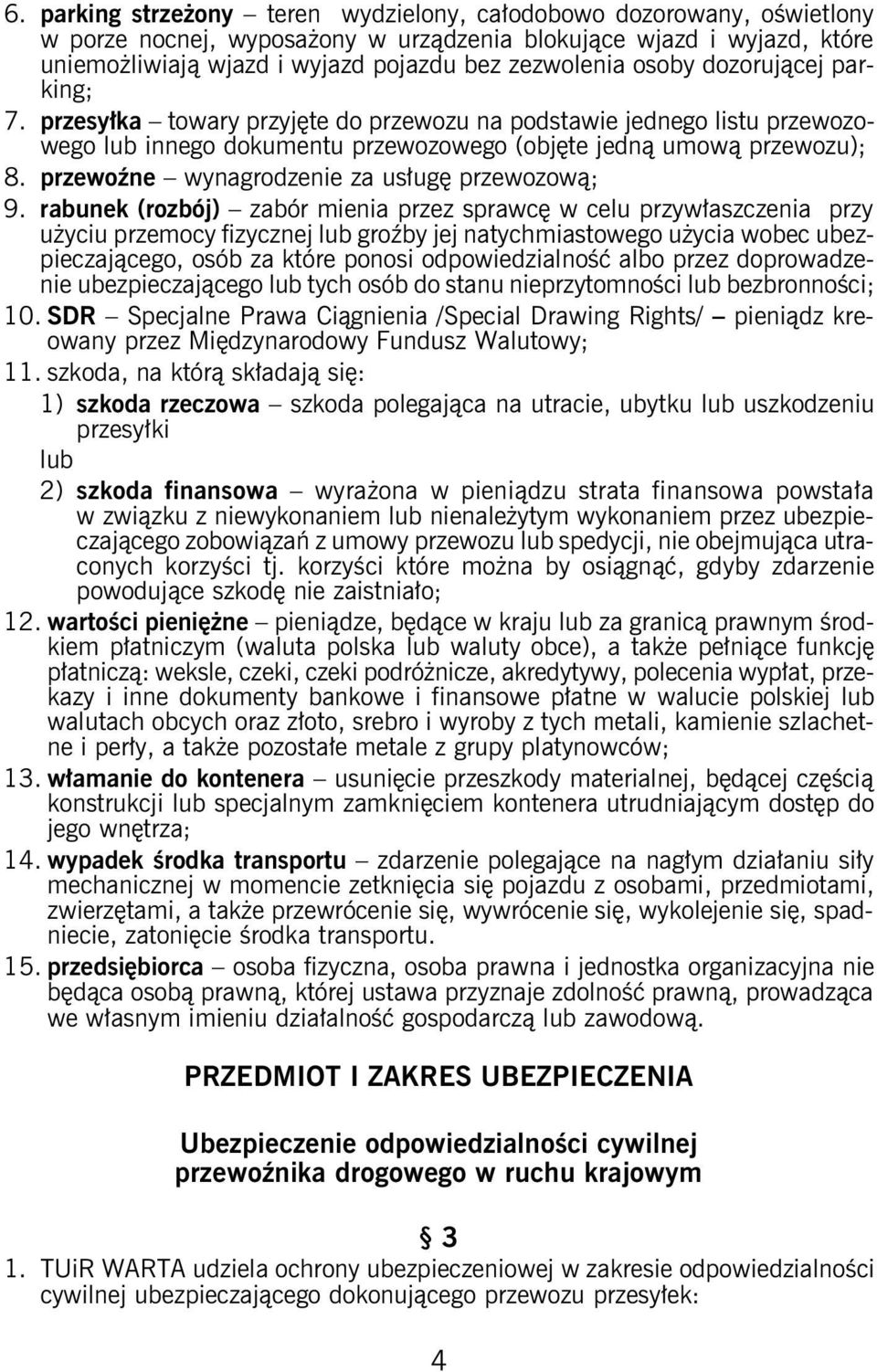 przewoźne wynagrodzenie za usługę przewozową; 9.