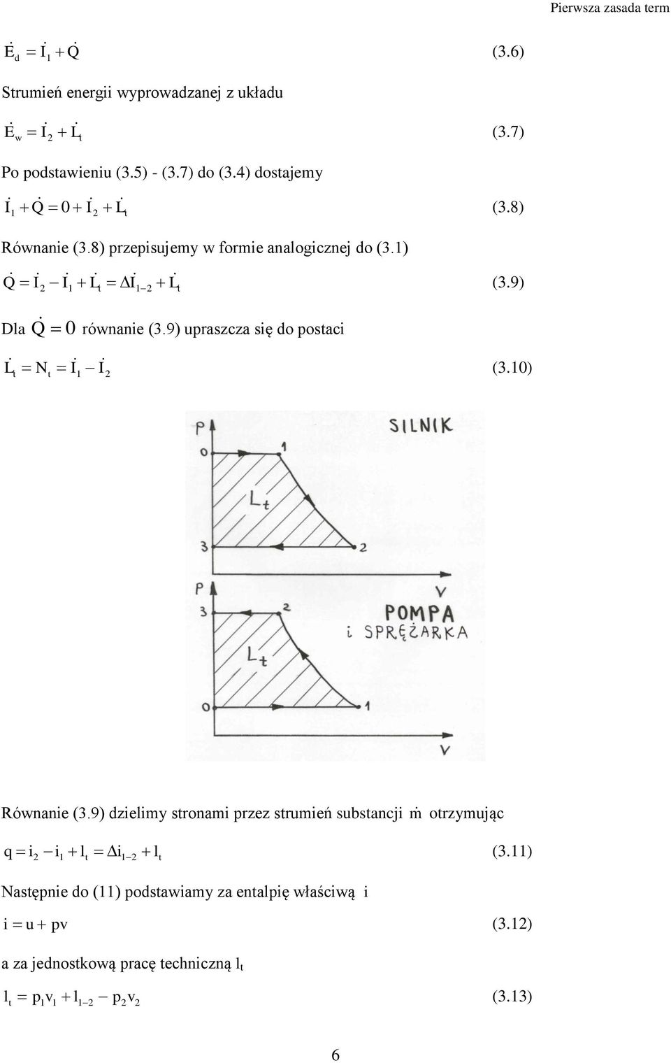 9) Dla Q 0 rónanie (3.9) praszcza się o postaci L t Nt I I (3.0) Rónanie (3.