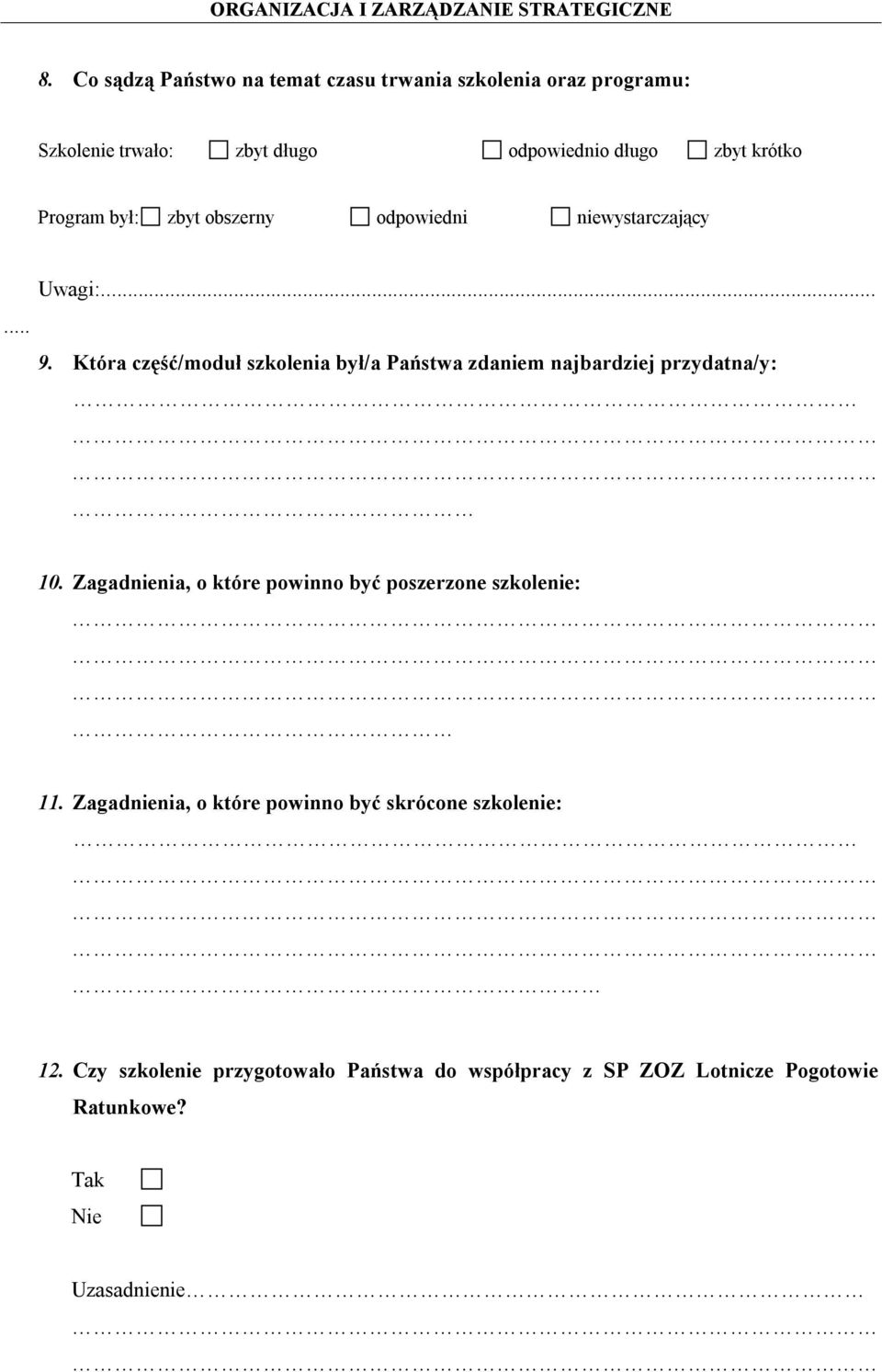 Która część/moduł szkolenia był/a Państwa zdaniem najbardziej przydatna/y: 10.