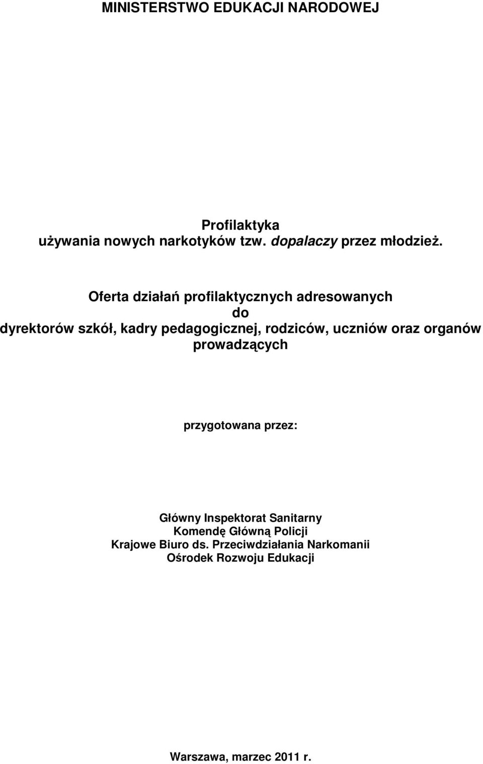 Oferta działań profilaktycznych adresowanych do dyrektorów szkół, kadry pedagogicznej, rodziców,