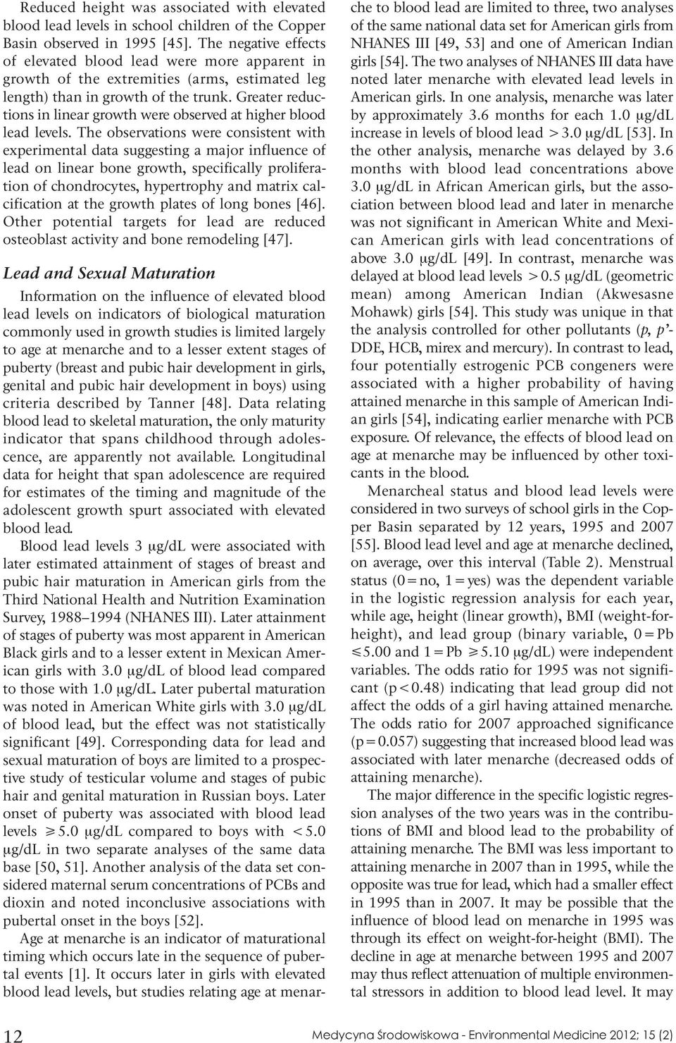 Greater reductions in linear growth were observed at higher blood lead levels.