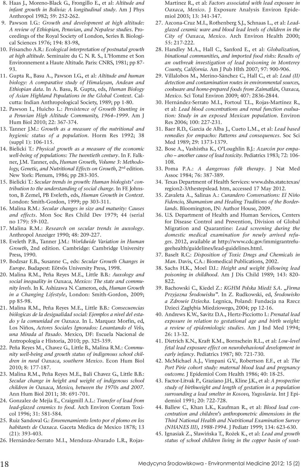 Paris: CNRS, 1981; pp 87-93. 11. Gupta R., Basu A., Pawson I.G., et al: Altitude and human biology: A comparative study of Himalayan, Andean and Ethiopian data. In A. Basu, R.