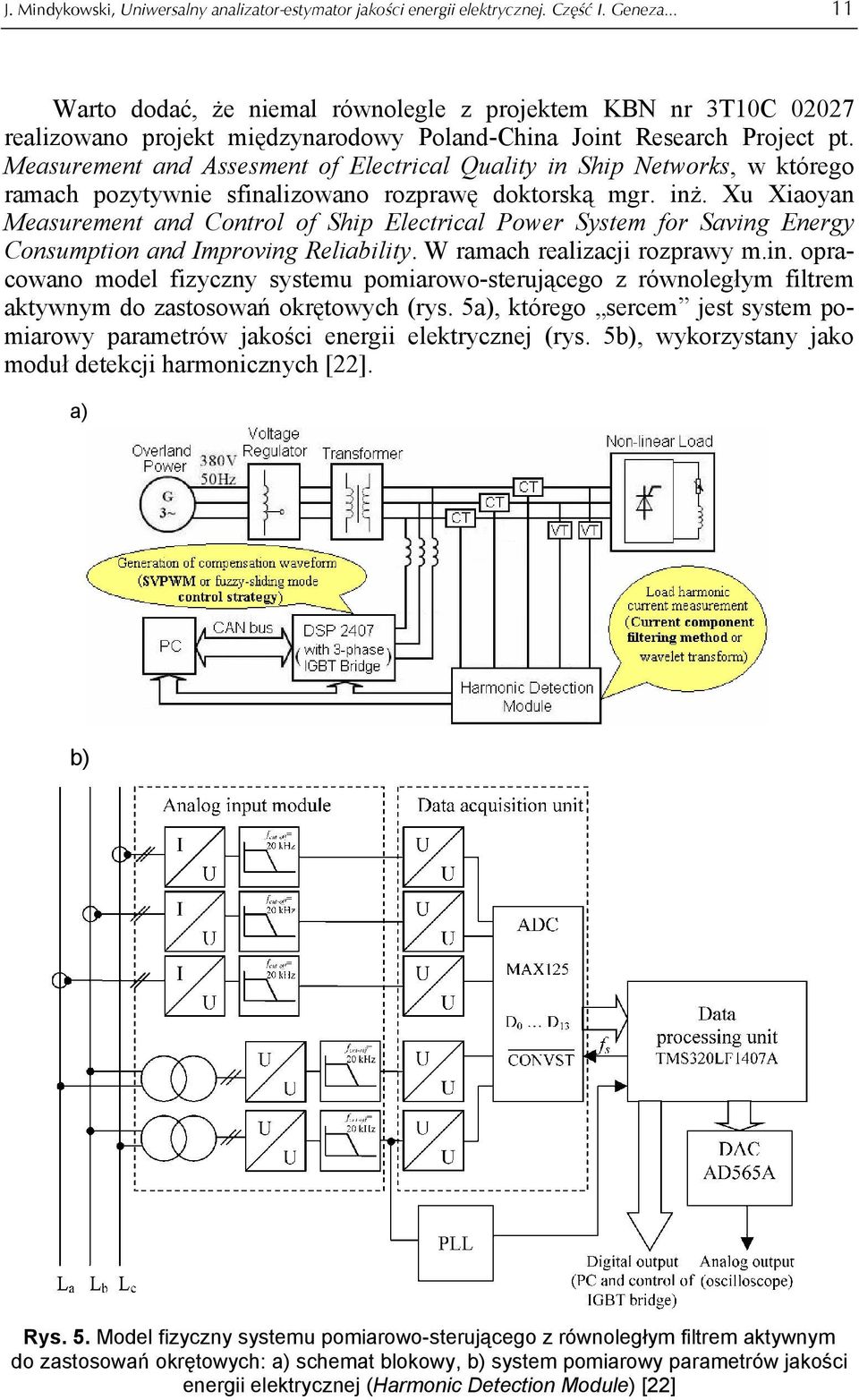 Measurement and Assesment of Electrical Quality in Ship Networks, w którego ramach pozytywnie sfinalizowano rozprawę doktorską mgr. inż.