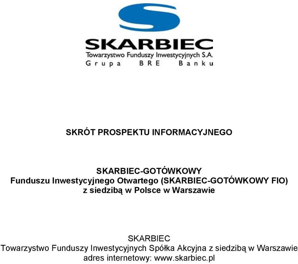 Polsce w Warszawie SKARBIEC Towarzystwo Funduszy Inwestycyjnych