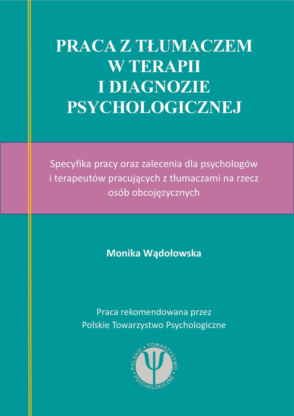 pracujących z tłumaczami na rzecz osób obcojęzycznych Monika