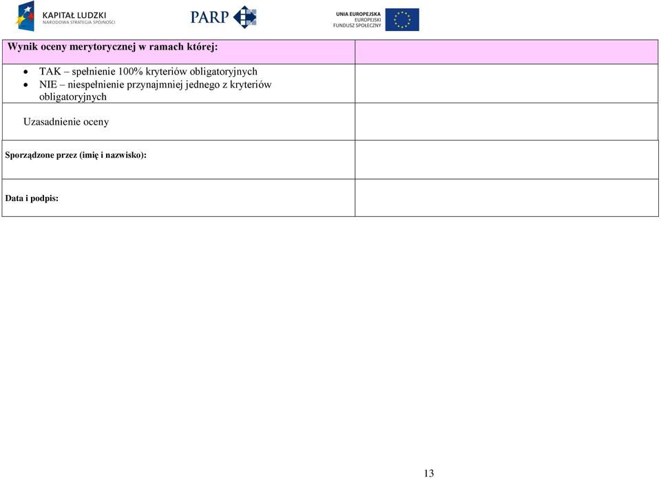 przynajmniej jednego z kryteriów obligatoryjnych