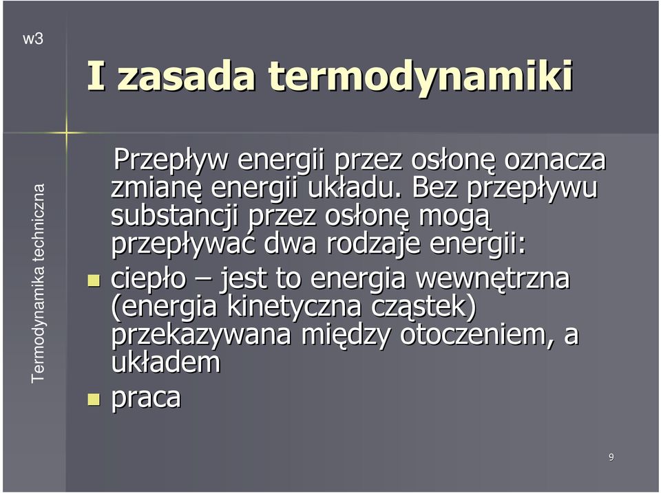 rodzaje energii: ieło jest to energia wewnętrzna (energia