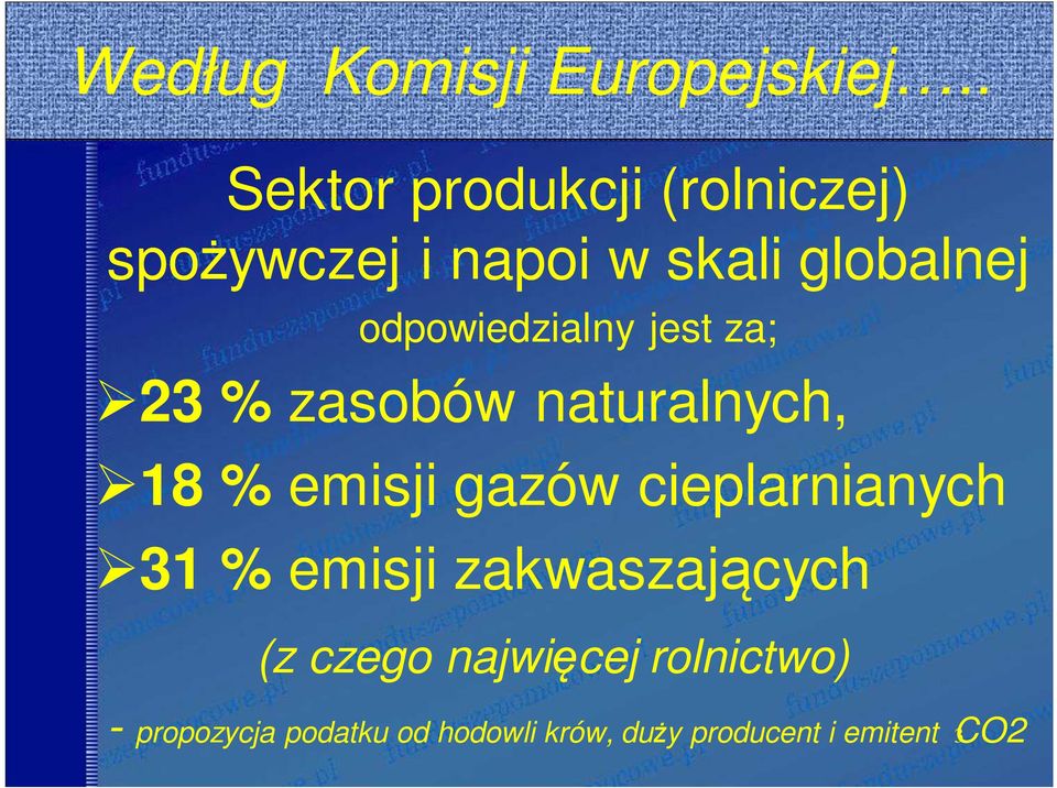 odpowiedzialny jest za; 23 % zasobów naturalnych, 18 % emisji gazów