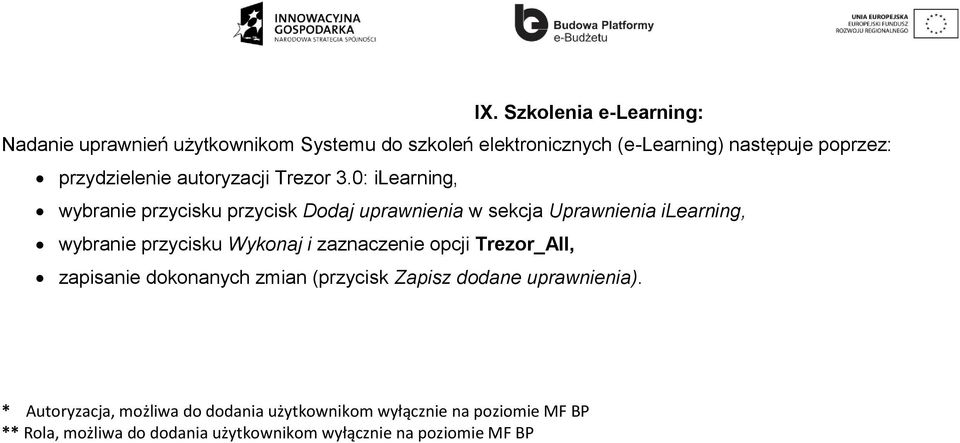 przycisku Wykonaj i zaznaczenie opcji Trezor_All, zapisanie dokonanych zmian (przycisk Zapisz dodane uprawnienia).