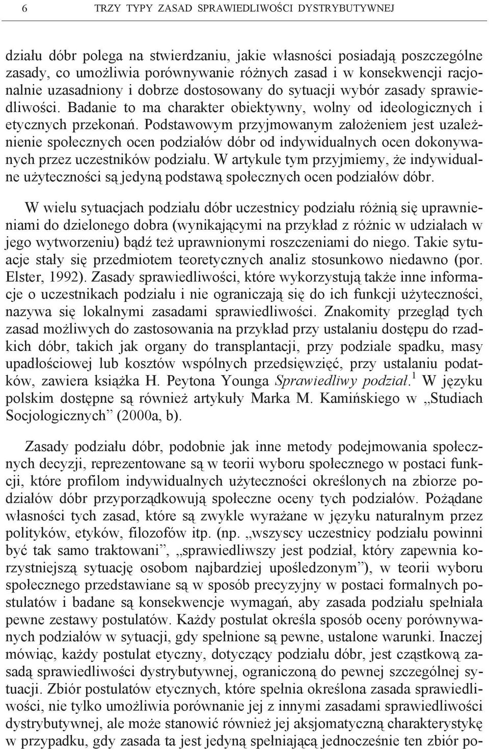 oce dokowac przez czestików podział W artkle tm przjmiem że idwidale żteczości są jedą podstawą społeczc oce podziałów dóbr W wiel stacjac podział dóbr czestic podział różią się prawieiami do