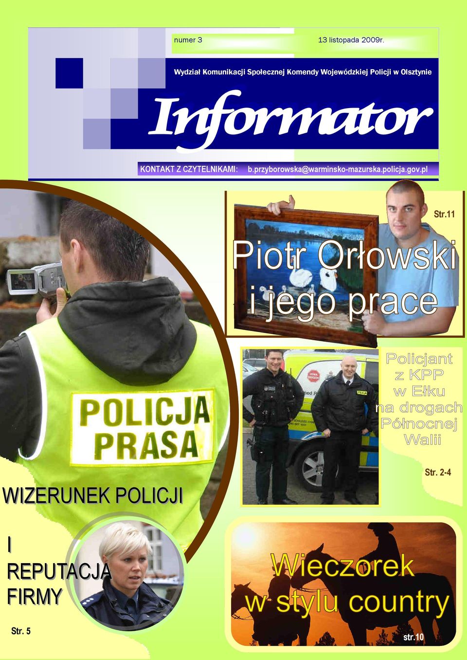 Policji w Olsztynie KONTAKT Z CZYTELNIKAMI: b.