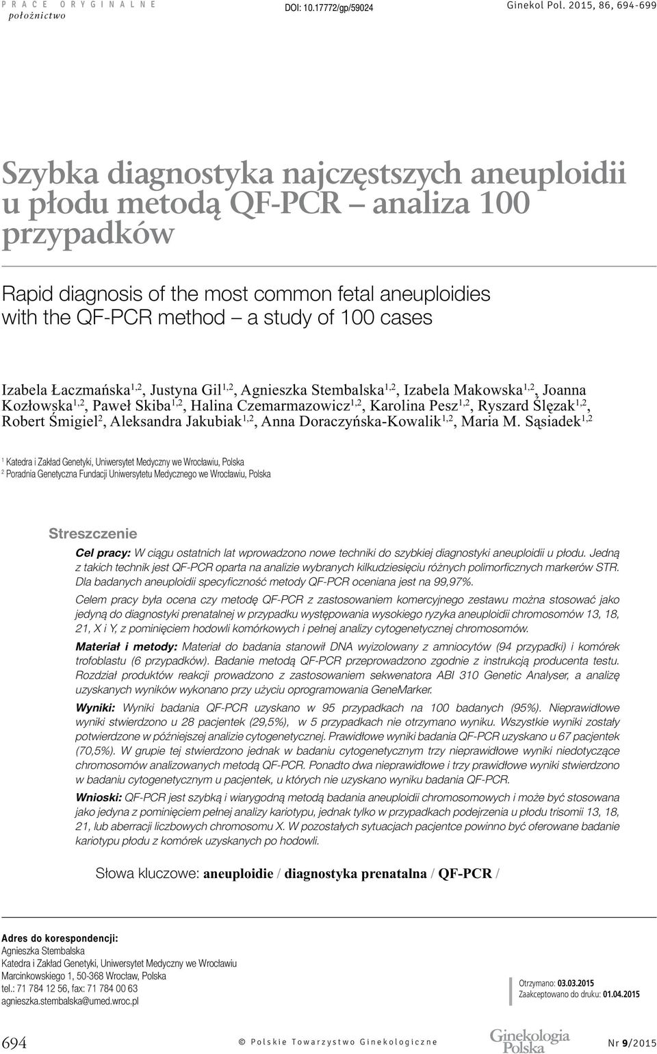 cases 1,2 1,2 1,2 1,2 1,2 1,2 1,2 1,2 1,2, 2 1,2 1,2 1,2 1 Katedra i Zakład Genetyki, Uniwersytet Medyczny we Wrocławiu, Polska 2 Poradnia Genetyczna Fundacji Uniwersytetu Medycznego we Wrocławiu,