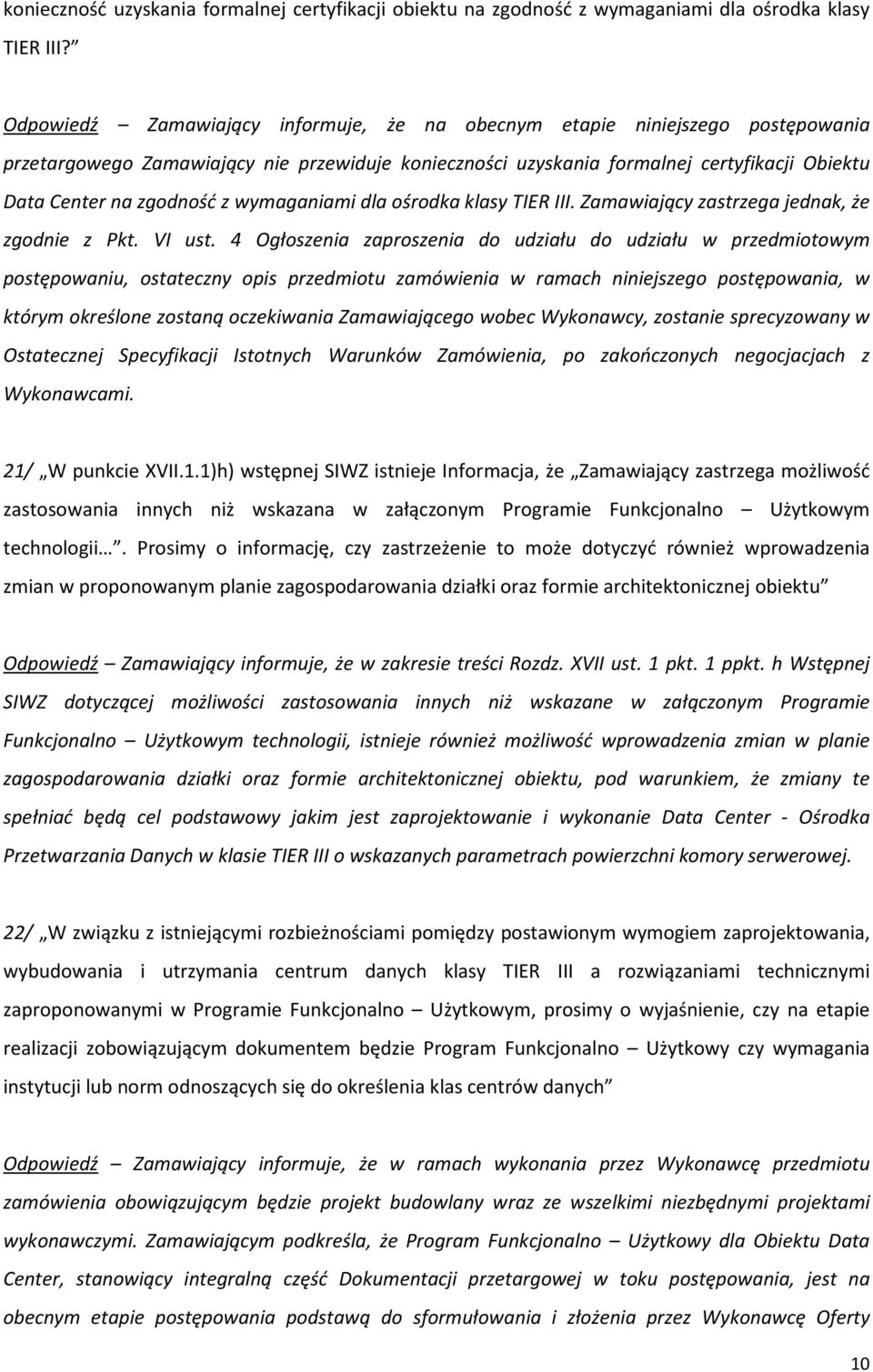 wymaganiami dla ośrodka klasy TIER III. Zamawiający zastrzega jednak, że zgodnie z Pkt. VI ust.