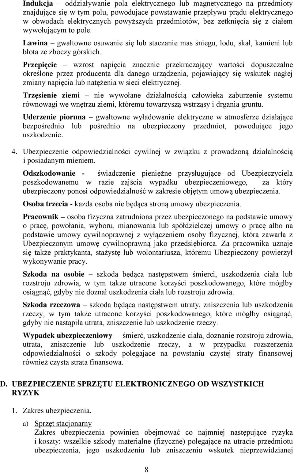 Przepięcie wzrost napięcia znacznie przekraczający wartości dopuszczalne określone przez producenta dla danego urządzenia, pojawiający się wskutek nagłej zmiany napięcia lub natężenia w sieci