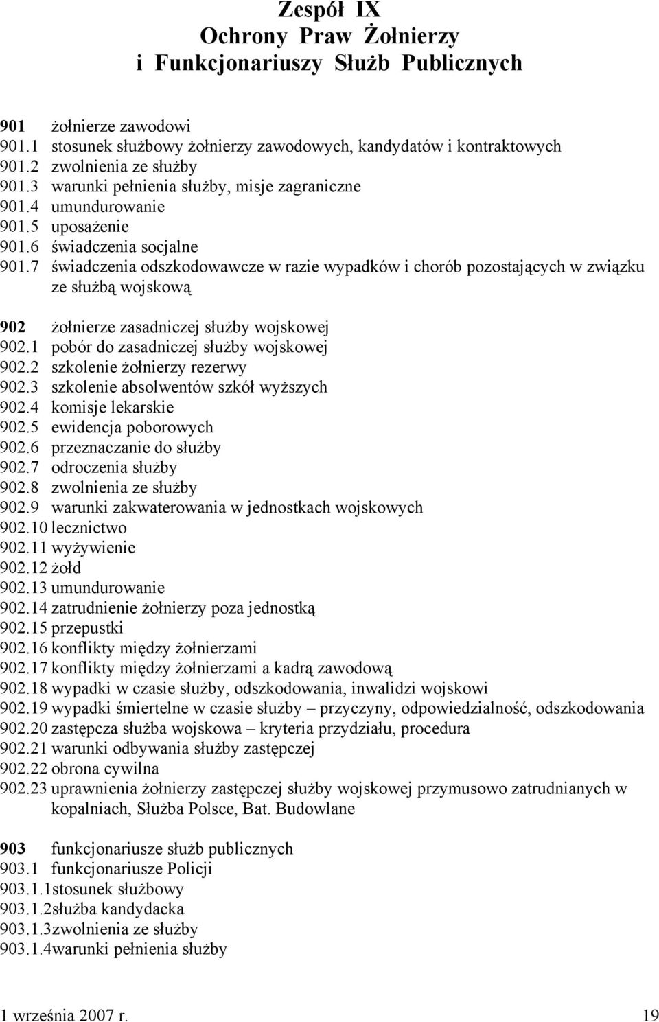 7 świadczenia odszkodowawcze w razie wypadków i chorób pozostających w związku ze służbą wojskową 902 żołnierze zasadniczej służby wojskowej 902.1 pobór do zasadniczej służby wojskowej 902.