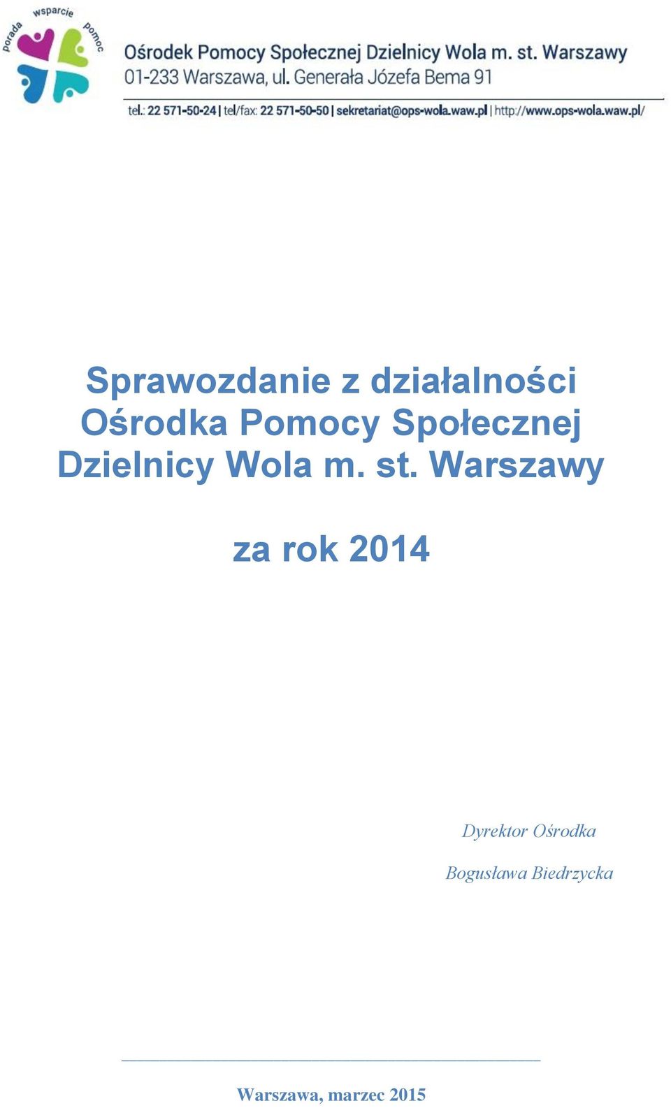 Warszawy za rok 2014 Dyrektor Ośrodka