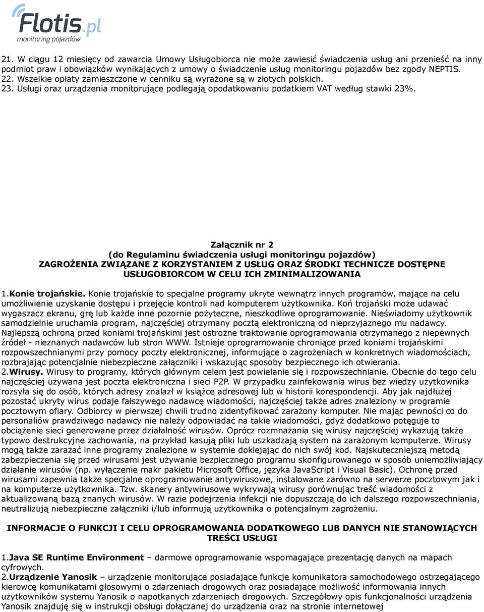 Usługi oraz urządzenia monitorujące podlegają opodatkowaniu podatkiem VAT według stawki 23%.