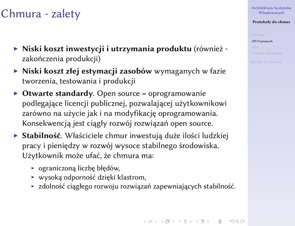 Open source = oprogramowanie podlegające licencji publicznej, pozwalającej użytkownikowi zarówno na użycie jak i na modyfikację oprogramowania.