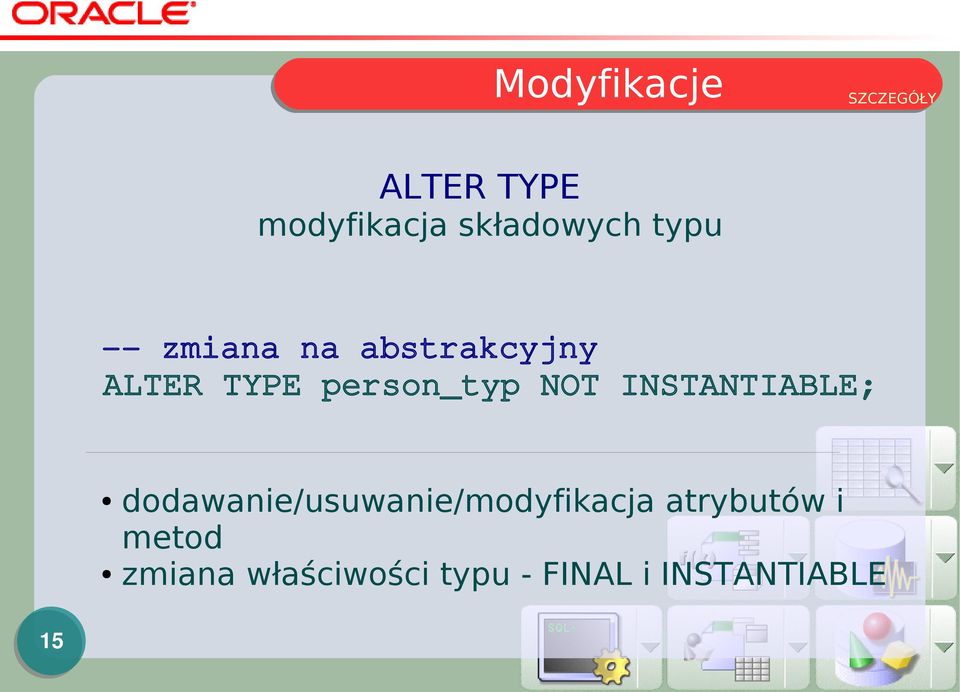 INSTANTIABLE; dodawanie/usuwanie/modyfikacja