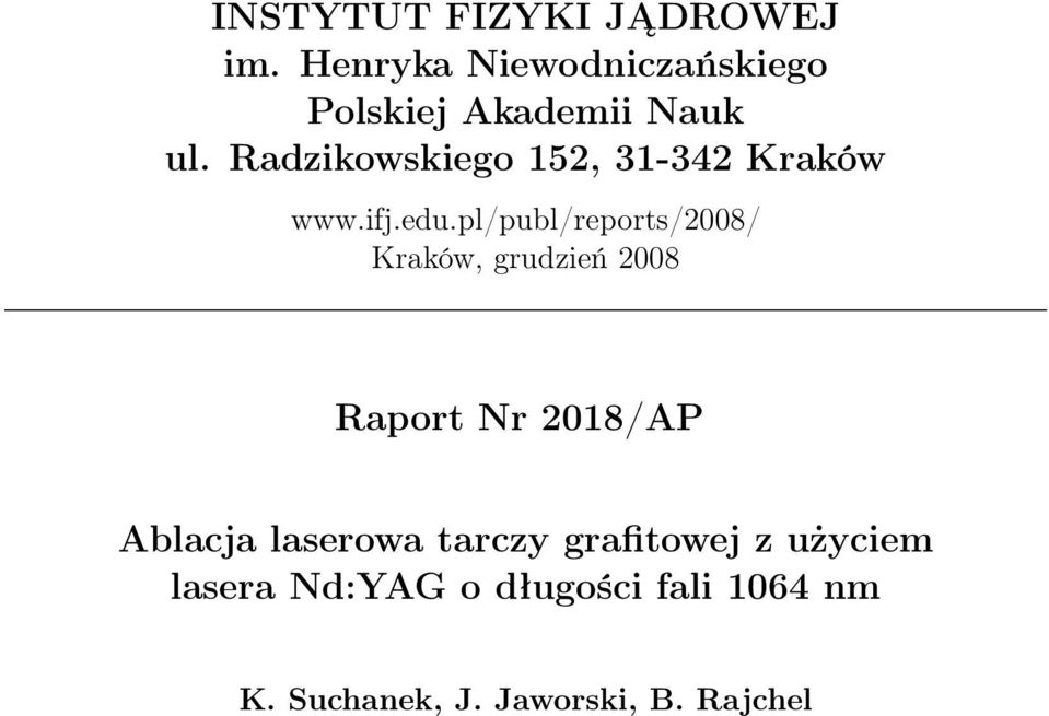 Radzikowskiego 152, 31-342 Kraków www.ifj.edu.