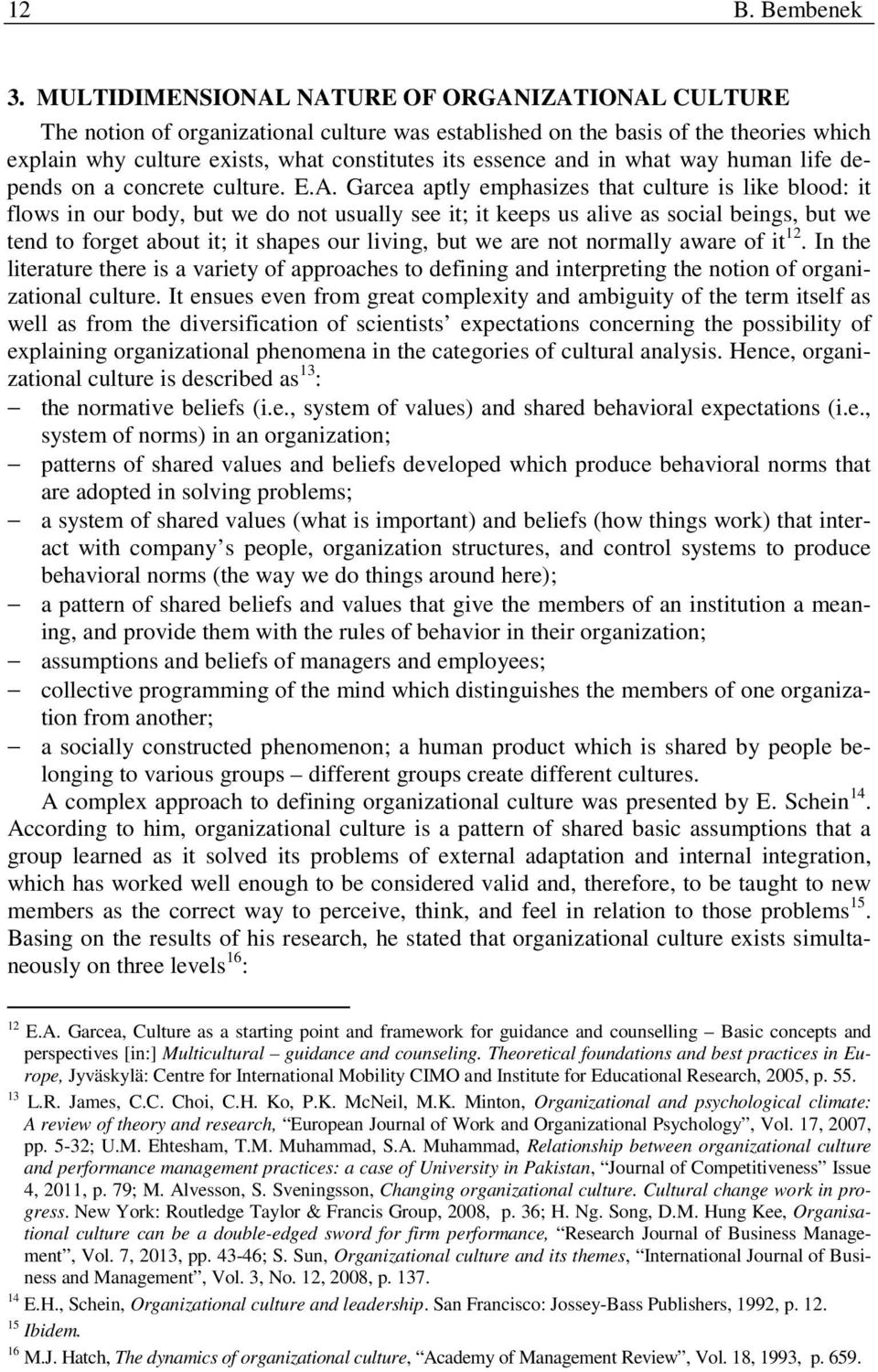 in what way human life depends on a concrete culture. E.A.