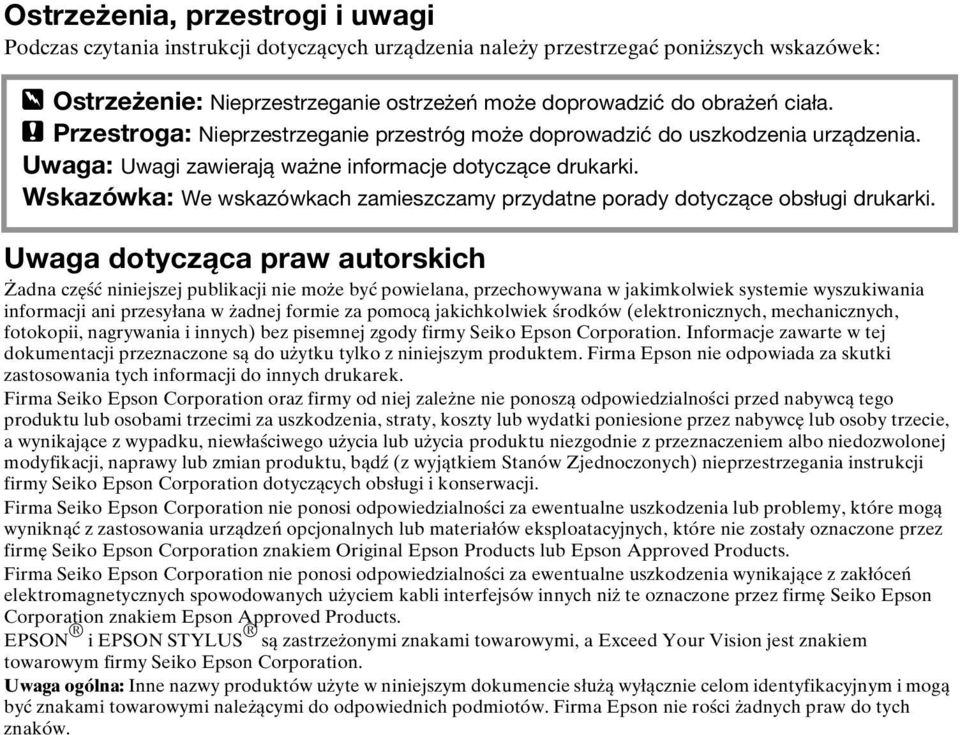 Wskazówka: We wskazówkach zamieszczamy przydatne porady dotyczące obsługi drukarki.