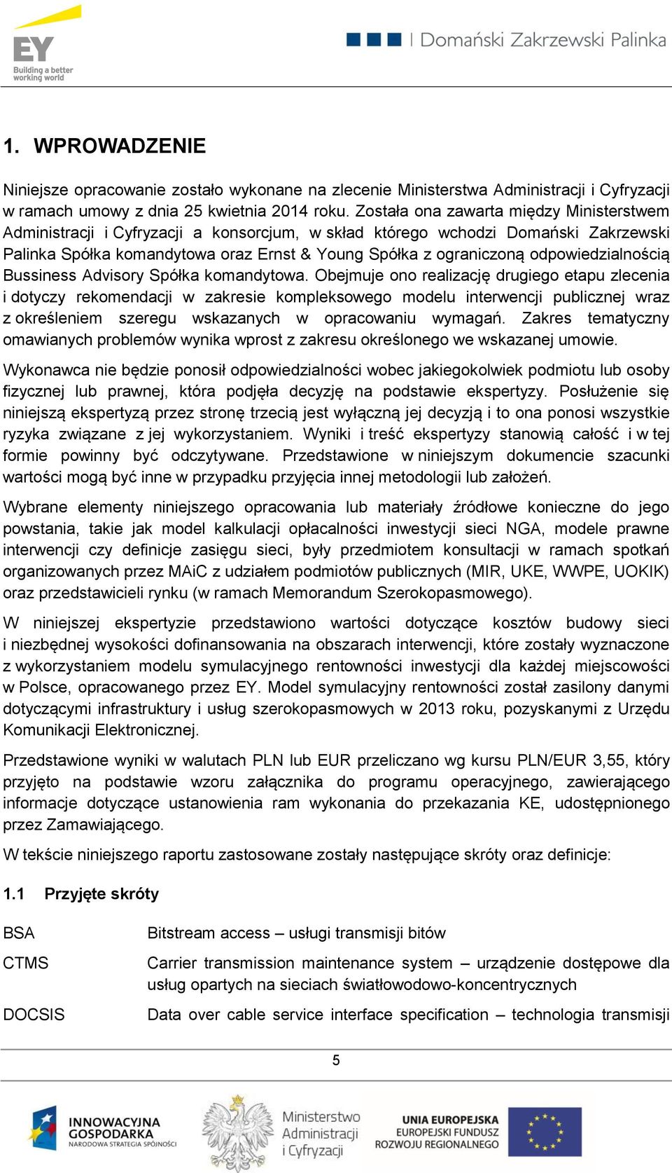 odpowiedzialnością Bussiness Advisory Spółka komandytowa.