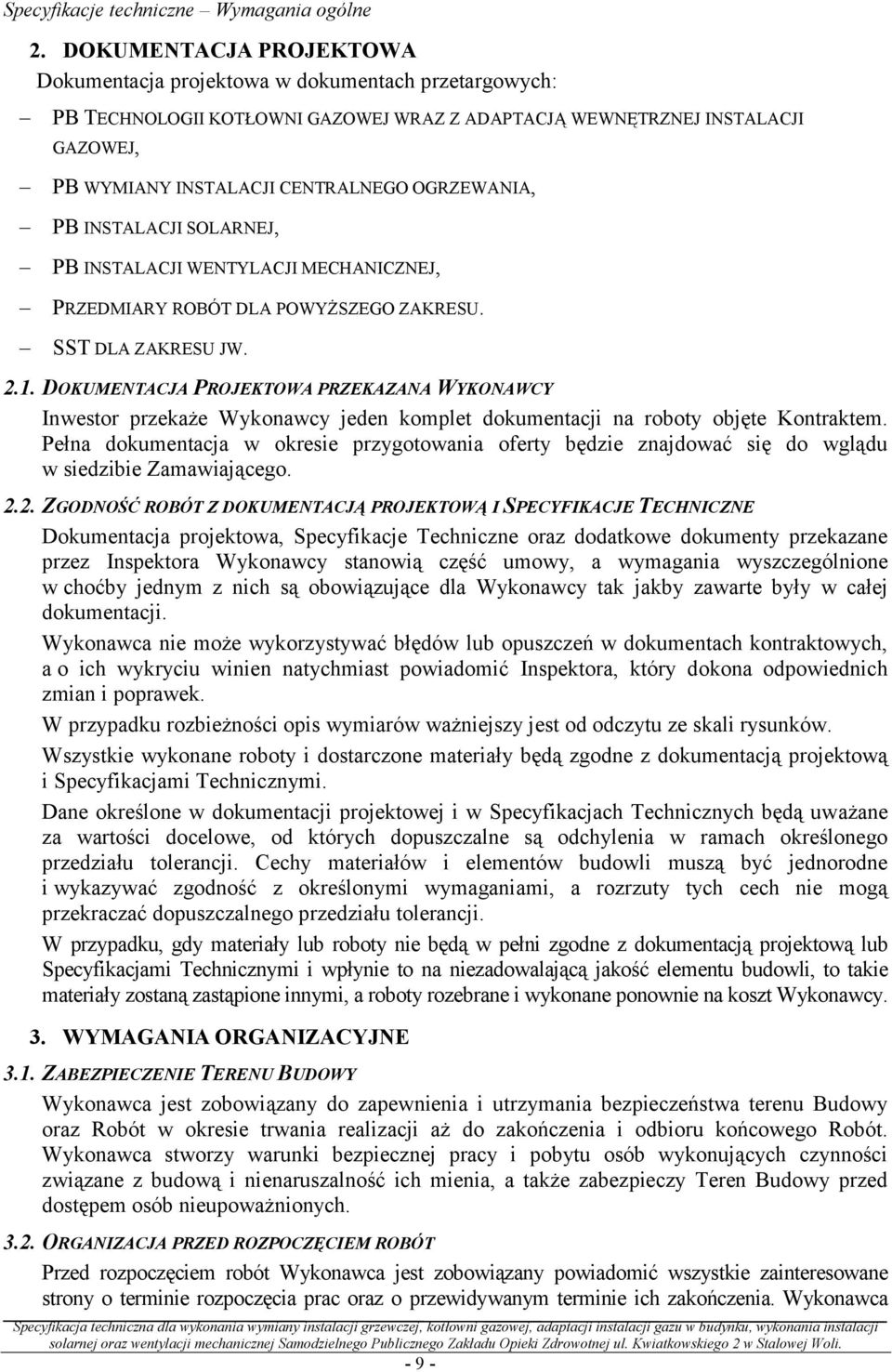 OGRZEWANIA, PB INSTALACJI SOLARNEJ, PB INSTALACJI WENTYLACJI MECHANICZNEJ, PRZEDMIARY ROBÓT DLA POWYŻSZEGO ZAKRESU. SST DLA ZAKRESU JW. 2.1.