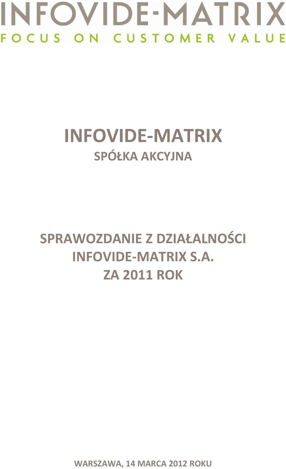 DZIAŁALNOŚCI INFOVIDE-MATRIX