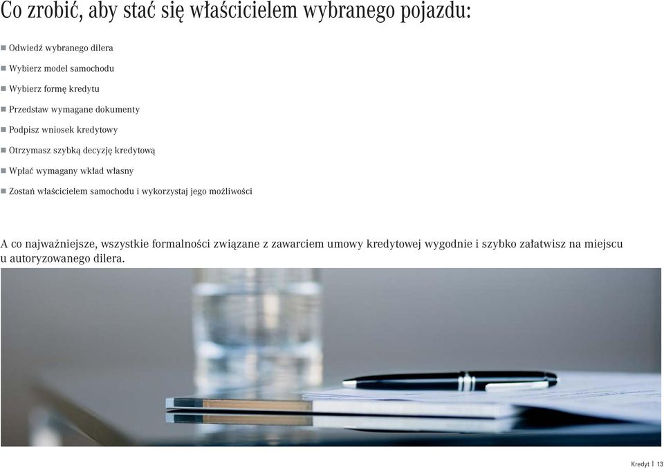 wymagany wkład własny r Zostaƒ w aêcicielem samochodu i wykorzystaj jego mo liwoêci A co najwa niejsze, wszystkie