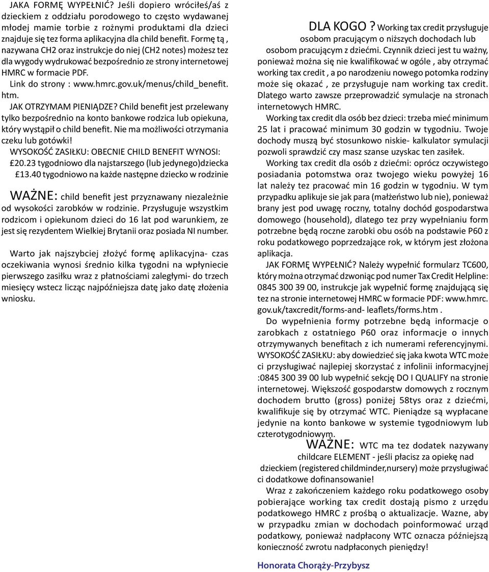 Formę tą, nazywana CH2 oraz instrukcje do niej (CH2 notes) możesz tez dla wygody wydrukować bezpośrednio ze strony internetowej HMRC w formacie PDF. Link do strony : www.hmrc.gov.