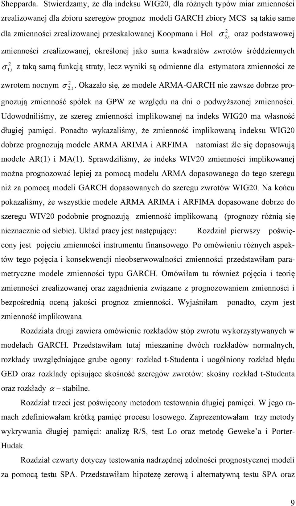 zmeośc zrealzowaej, określoej jako suma kwadraów zwroów śróddzeych z aką samą fukcją sray, lecz wyk są odmee dla esymaora zmeośc ze,, zwroem ocym.