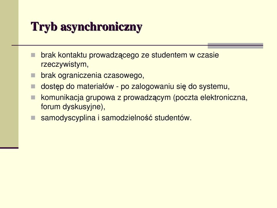 zalogowaniu się do systemu, komunikacja grupowa z prowadzącym (poczta