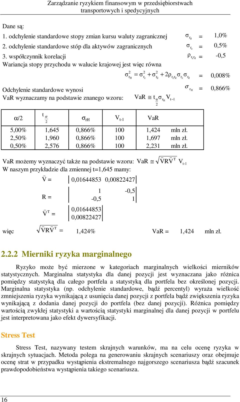 VaR 5,%,645,866%,44 ml zł.,5%,96,866%,697 ml zł.,5%,576,866%,3 ml zł.