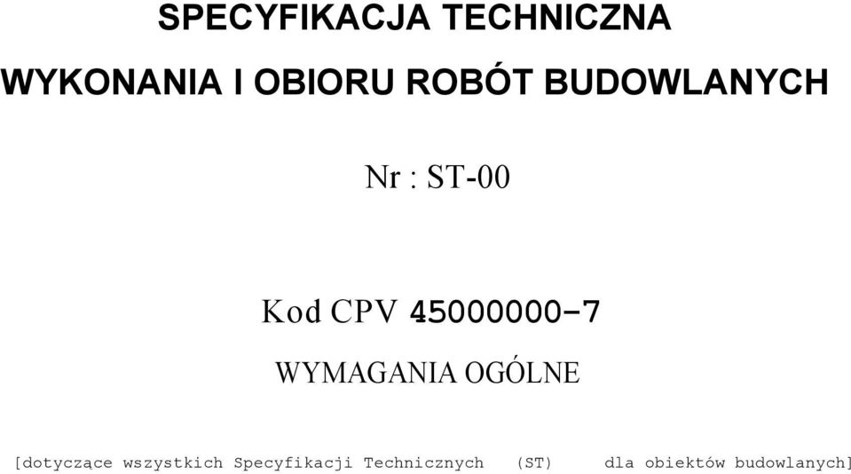 45000000-7 WYMAGANIA OGÓLNE [dotyczące