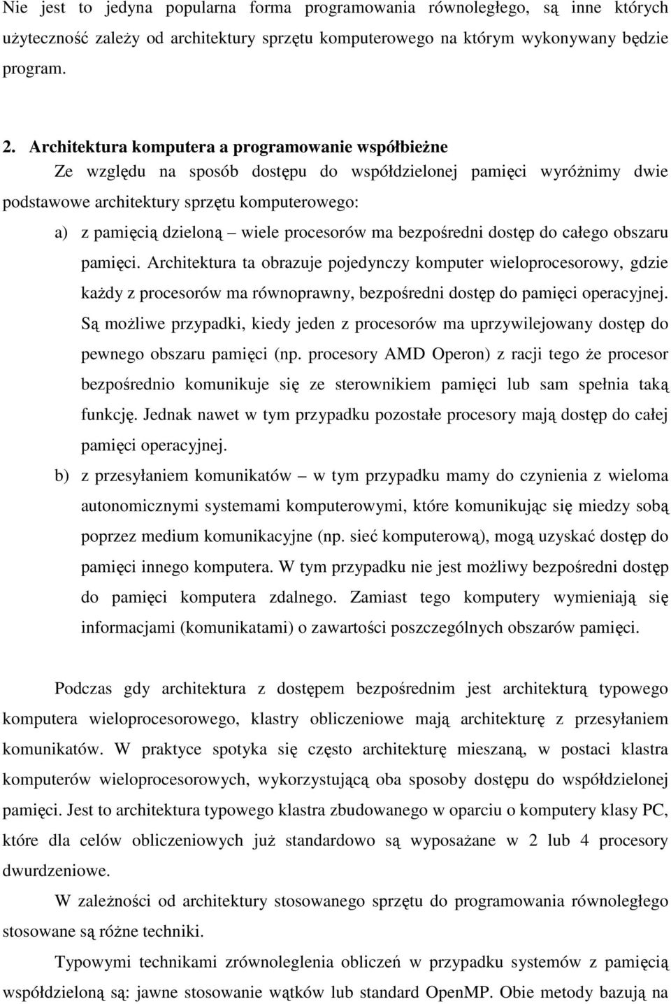 procesorów ma bezpośredni dostęp do całego obszaru pamięci.