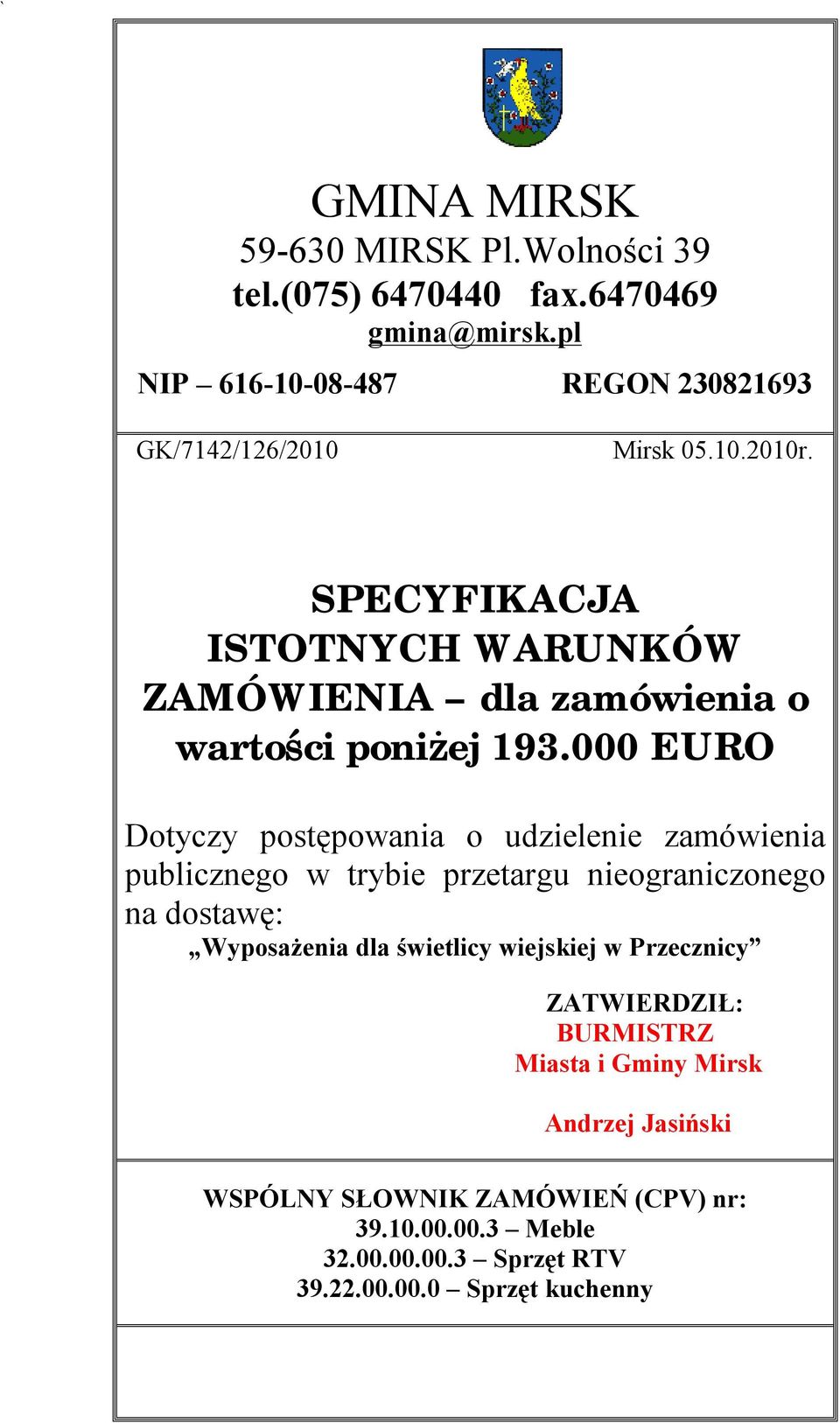 SPECYFIKACJA ISTOTNYCH WARUNKÓW ZAMÓWIENIA dla zamówienia o wartości poniżej 193.