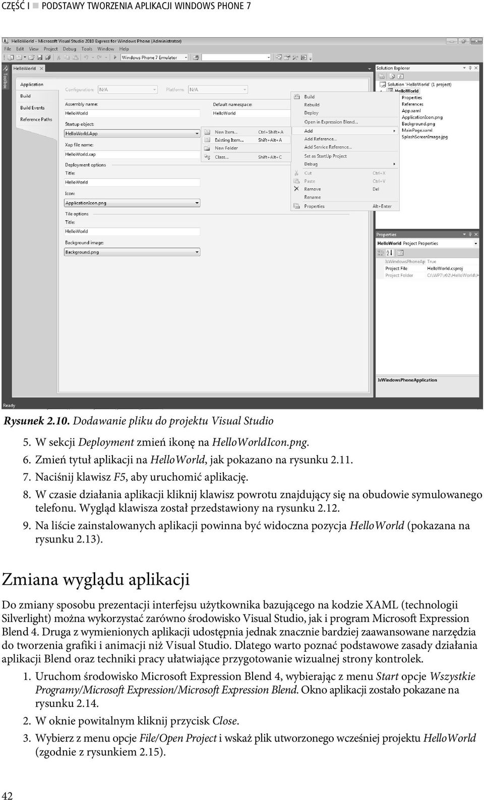 W czasie działania aplikacji kliknij klawisz powrotu znajdujący się na obudowie symulowanego telefonu. Wygląd klawisza został przedstawiony na rysunku 2.12. 9.