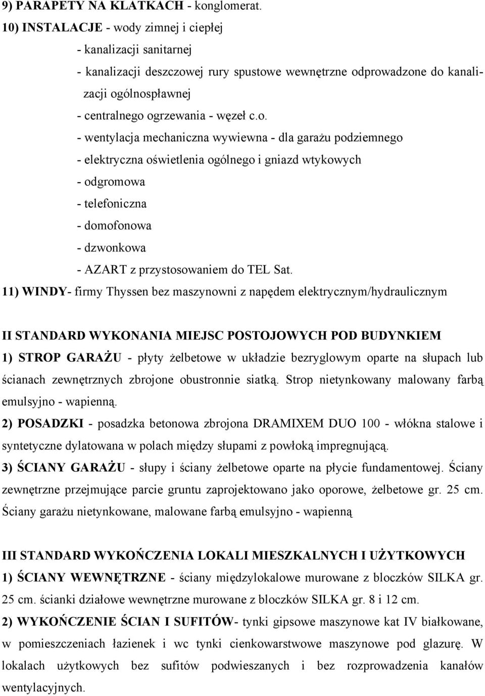 y zimnej i ciepłej - kanalizacji sanitarnej - kanalizacji deszczow