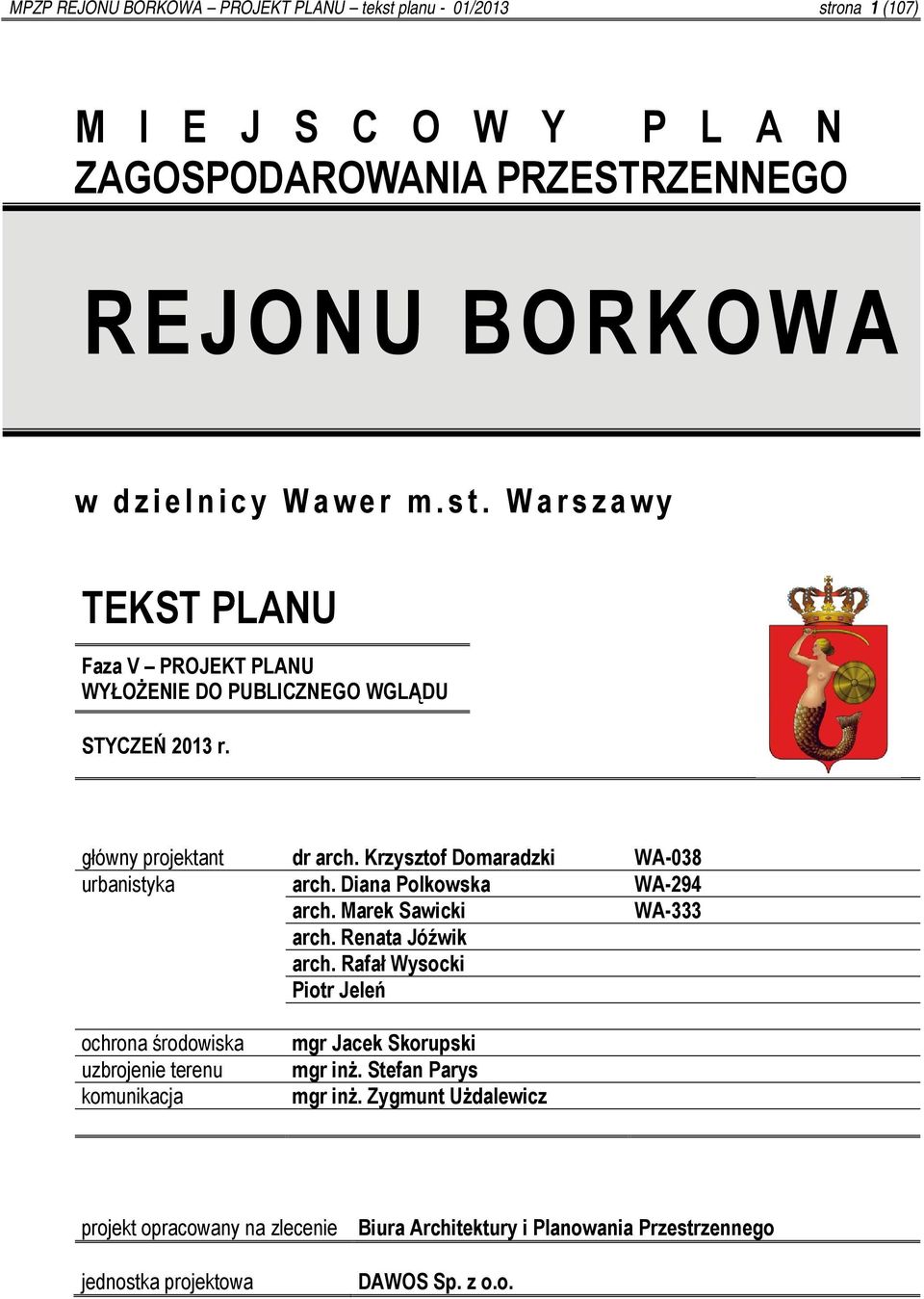 Rafał Wysocki Piotr Jeleń ochrona środowiska uzbrojenie terenu komunikacja mgr Jacek Skorupski mgr inż. Stefan Parys mgr inż.