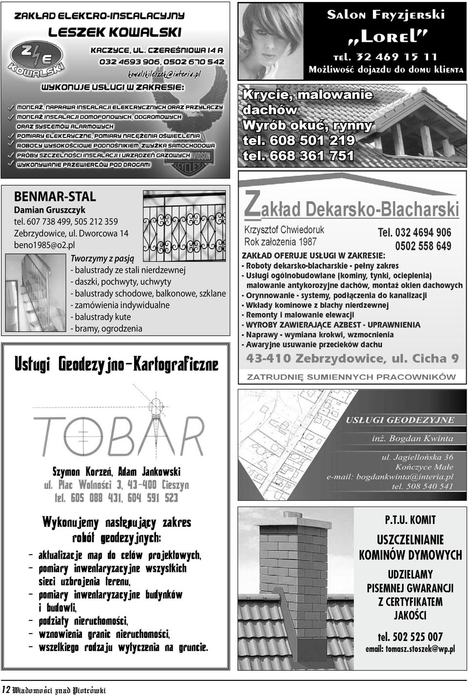 ania 668 361 751i Beata Urbanek FIRMA BUDOWLANA JÓZEF PRZYWARA BENMAR-STAL Damian GruszczykO F E R U J E : tel. 607 738-499, 359A D O M Ó W B 505 U D212 OW Zebrzydowice, ul.