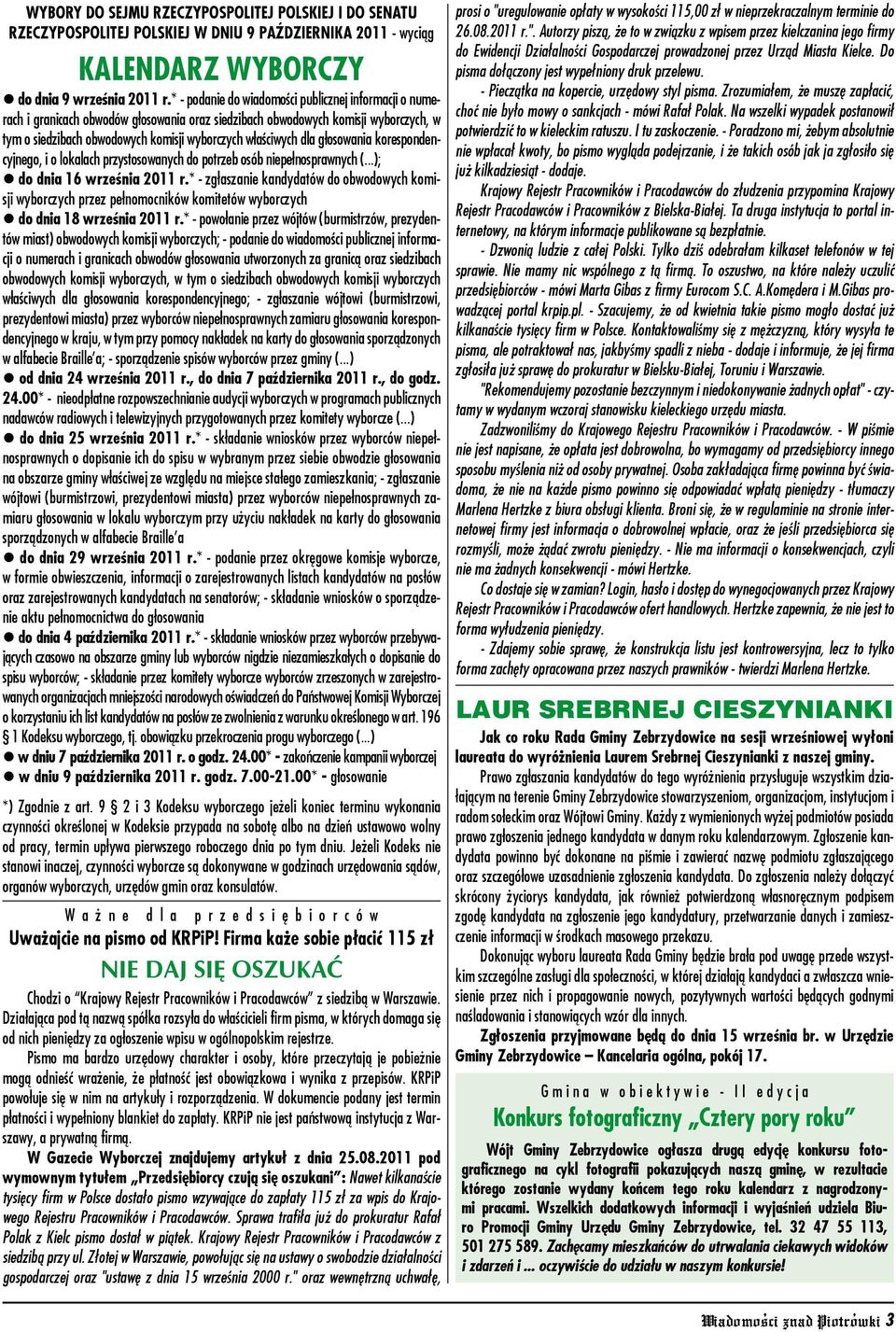 dla głosowania korespondencyjnego, i o lokalach przystosowanych do potrzeb osób niepełnosprawnych (...); do dnia 16 września 2011 r.