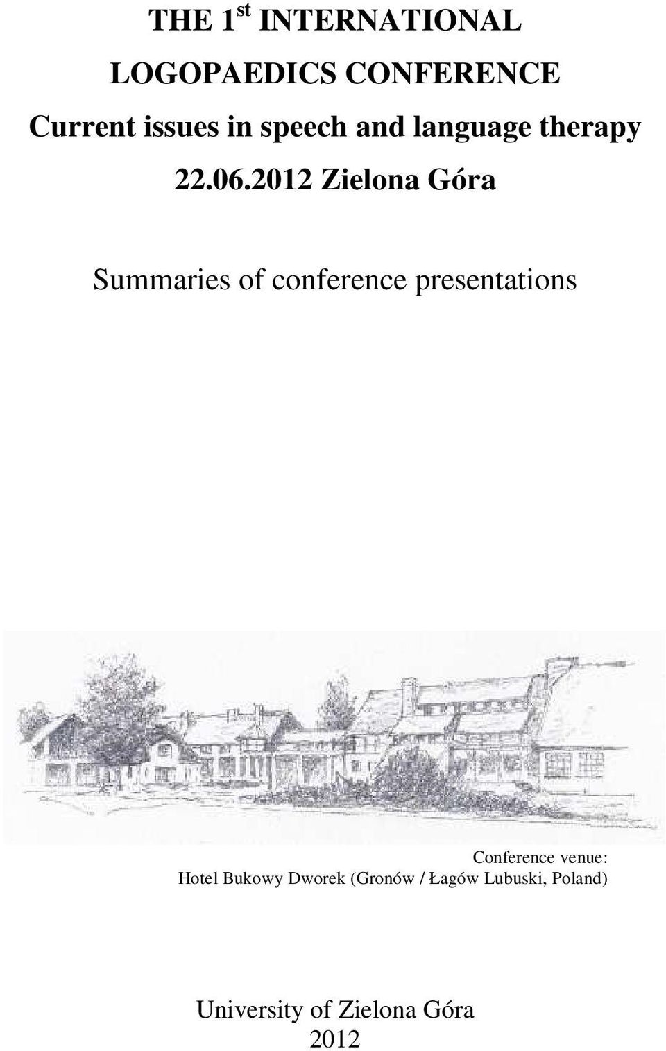 2012 Zielona Góra Summaries of conference presentations